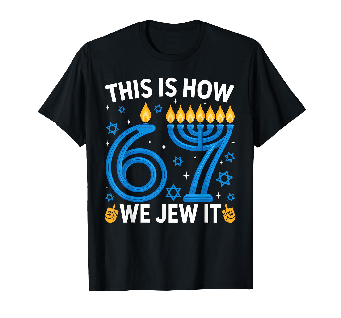 This is How We Jew It Funny 67 Menorah Meme Ugly Hanukkah T-Shirt