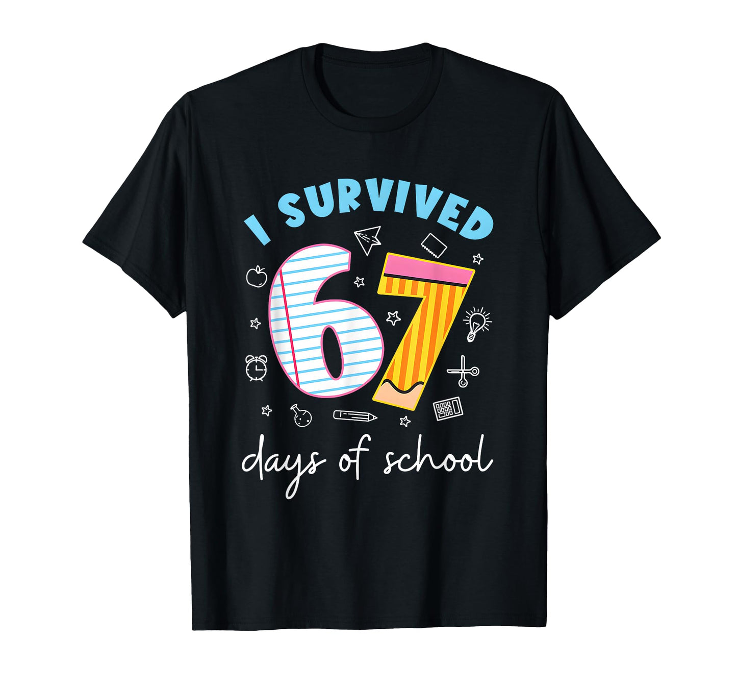 I Survived 67 Days of School Funny Meme Teacher Student T-Shirt