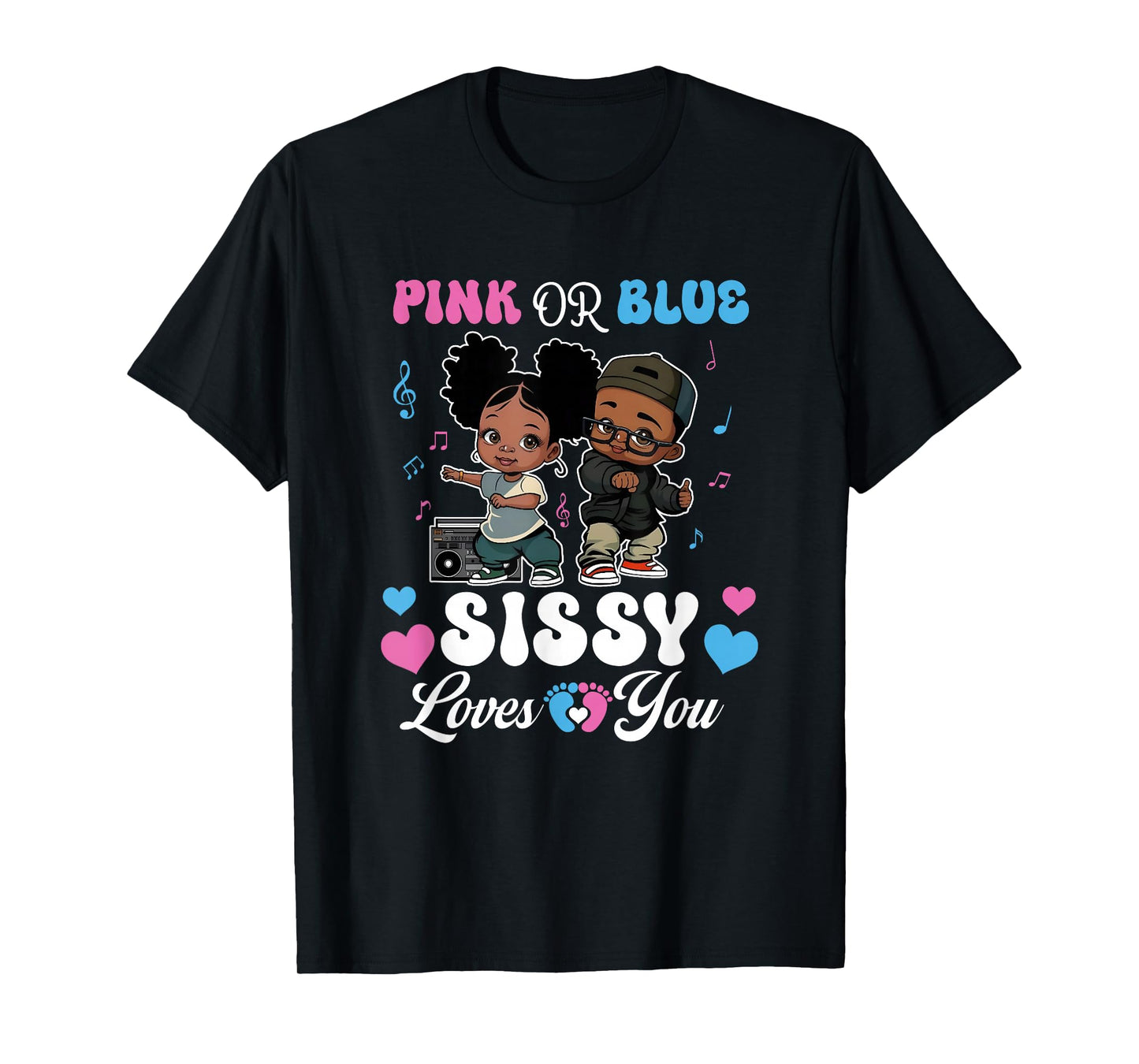 Pink Or Blue Sissy Loves You Black Baby Gender Reveal T-Shirt