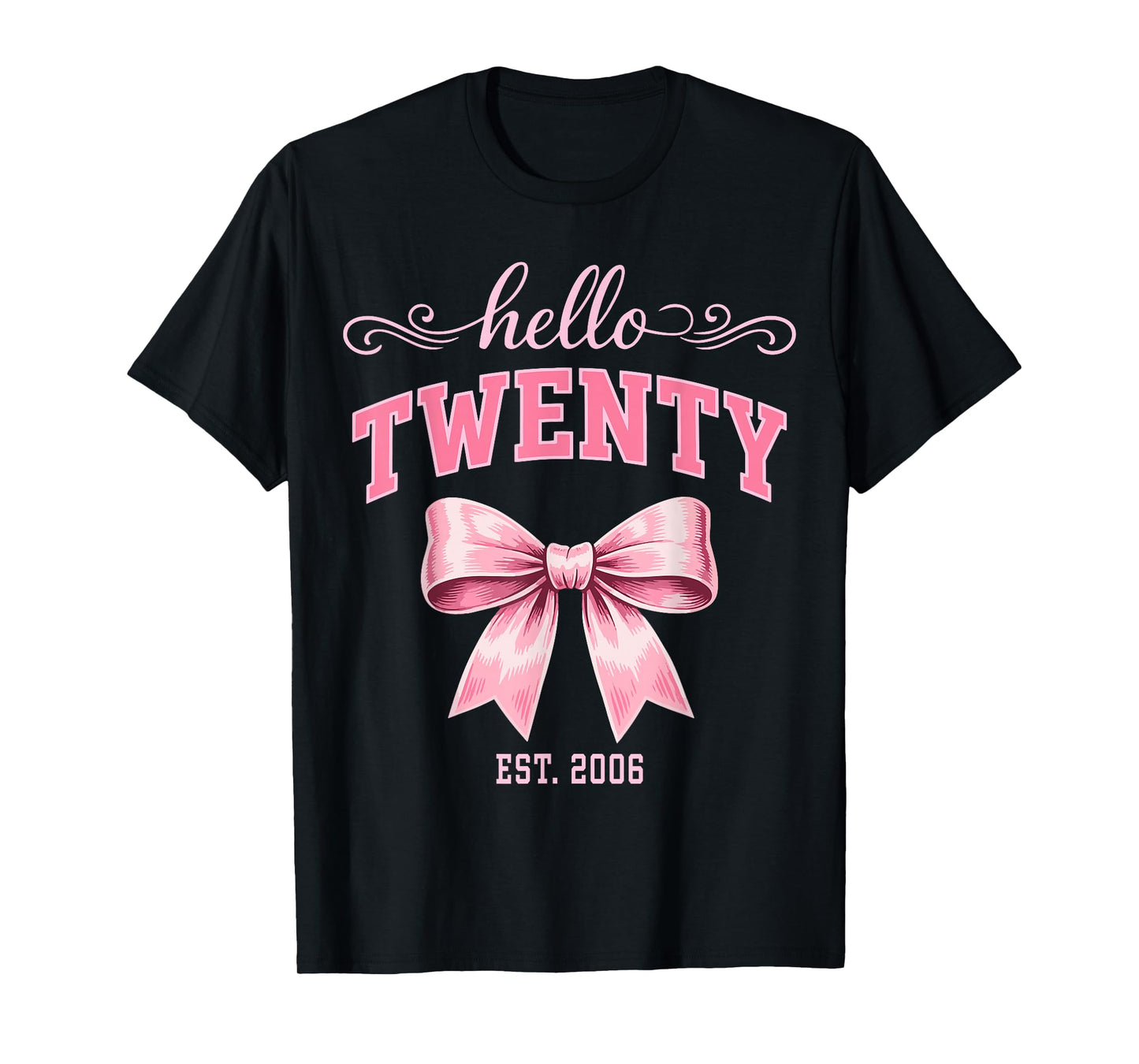 Hello Twenty Est 2006 Cute Coquette Bow 20th Birthday Girls T-Shirt