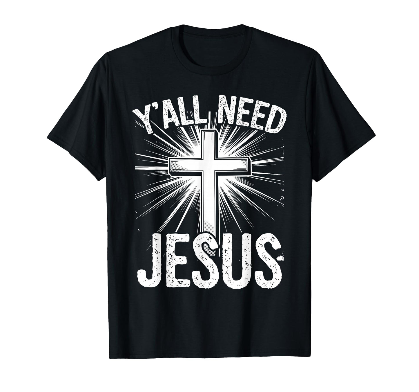 Y'all Need Jesus Meme Funny Christian Sarcastic Retro Cross T-Shirt