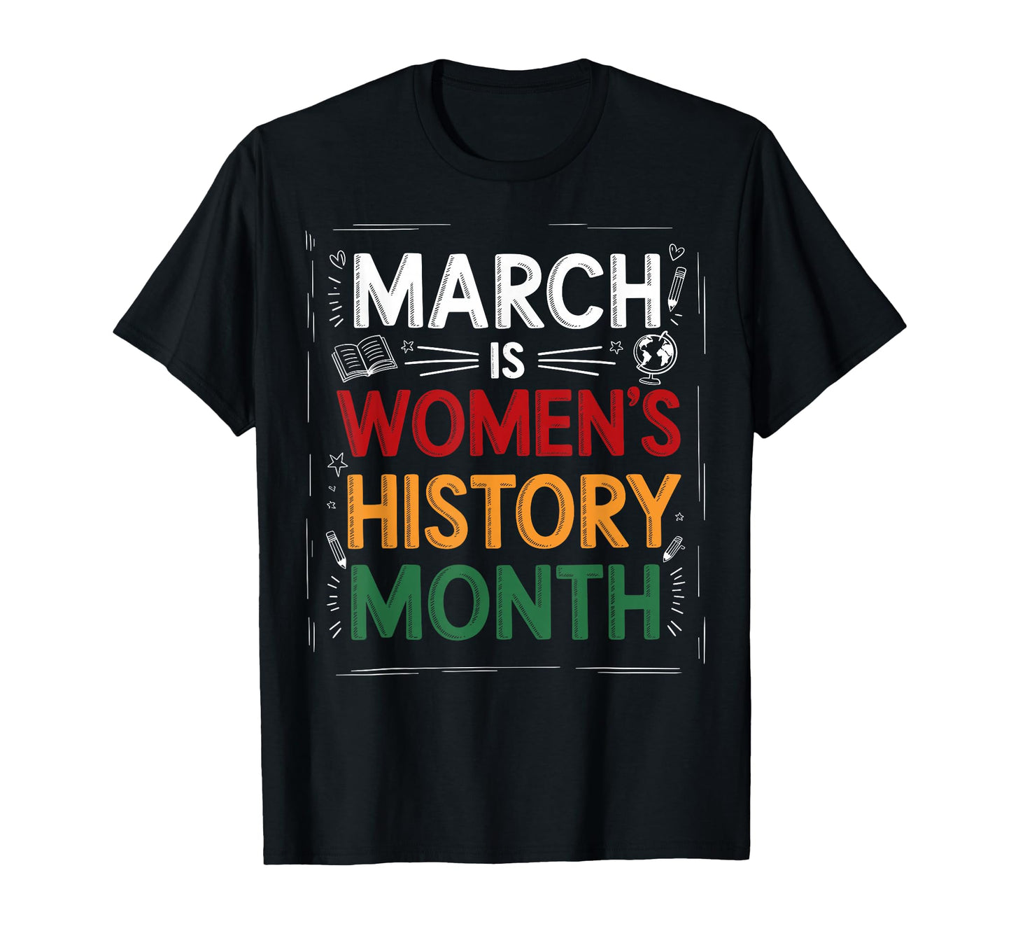 March is Women’s History Month for Teachers and Students T-Shirt