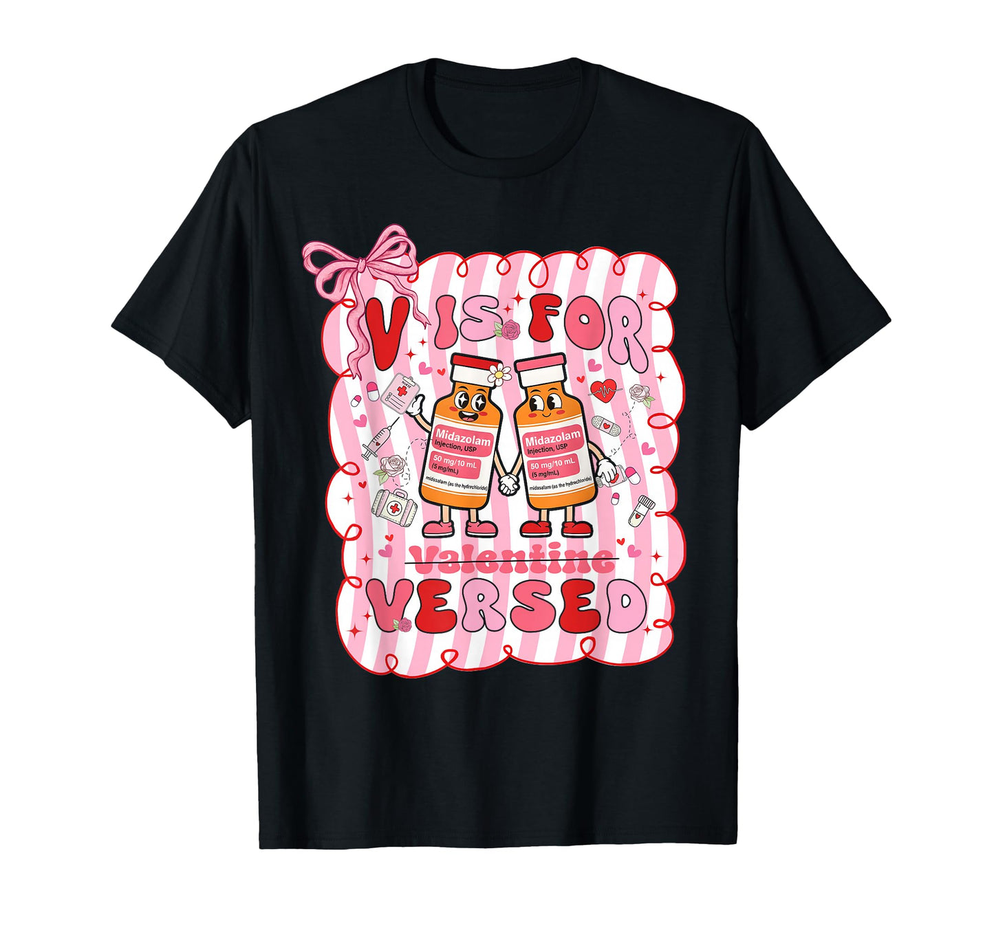 Valentine V is for Versed Pacu CRNA Nurse Girl Women T-Shirt