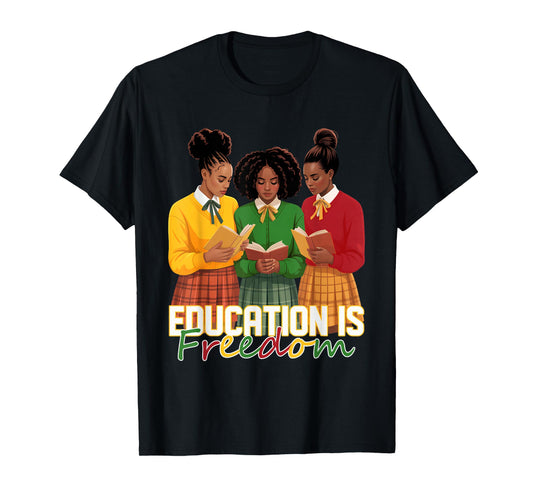 Education is Freedom Black Teacher Books Black History Month T-Shirt