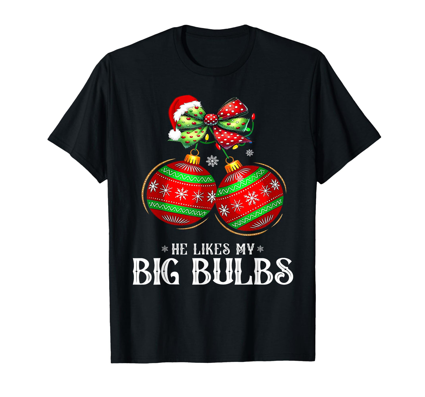 He Likes My Big Bulbs Couples Love Candy Christmas Pajamas T-Shirt
