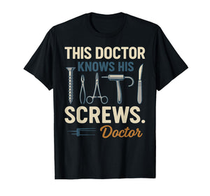 Funny Doctor Surgeon Surgical Orthopedic Neurosurgeon Gifts T-Shirt