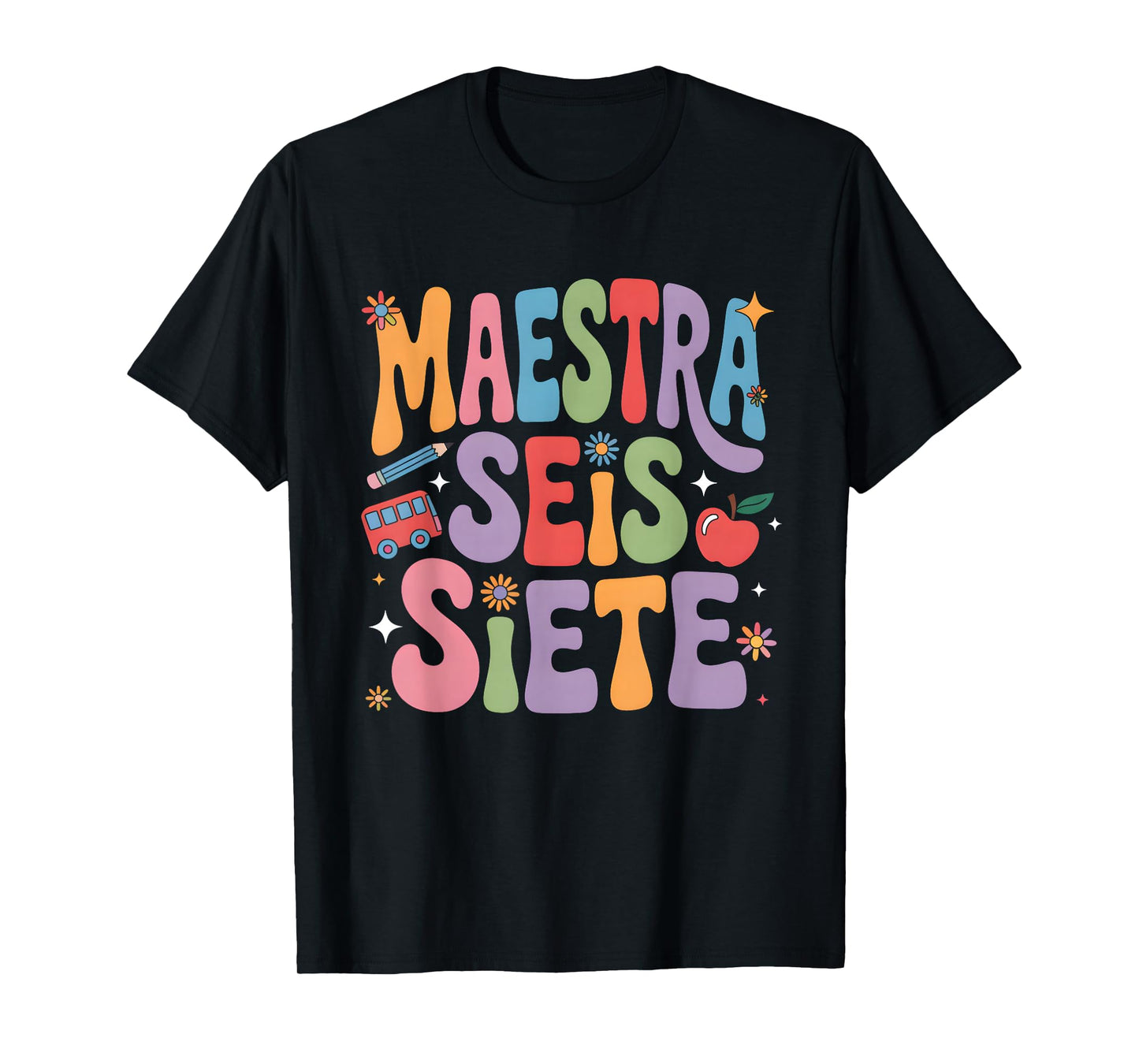 Maestra 67 Six Seven Spanish Teacher Bilingual SEIS Siete T-Shirt
