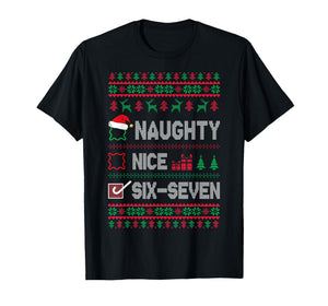 Naughty Nice 6 7 Funny Brainrot Meme Ugly Xmas Six Seven 67 T-Shirt