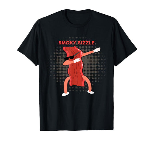 Smoky Sizzle Shirt Dabbing Bacon Shirt Funny Bacon Lover T-Shirt