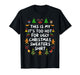 It's Too Hot for Ugly Christmas Shirt Funny Xmas Men Women T-Shirt