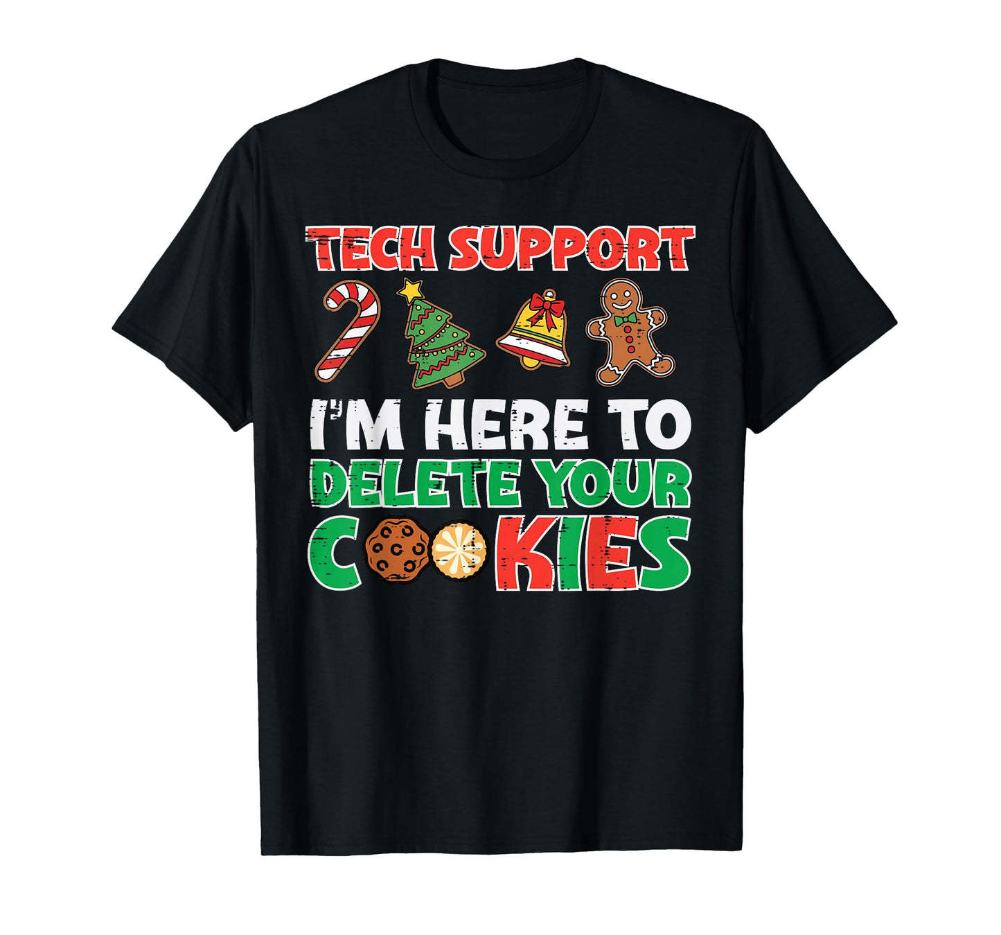 Christmas Tech Support Delete Cookies Funny Xmas Men Women T-Shirt