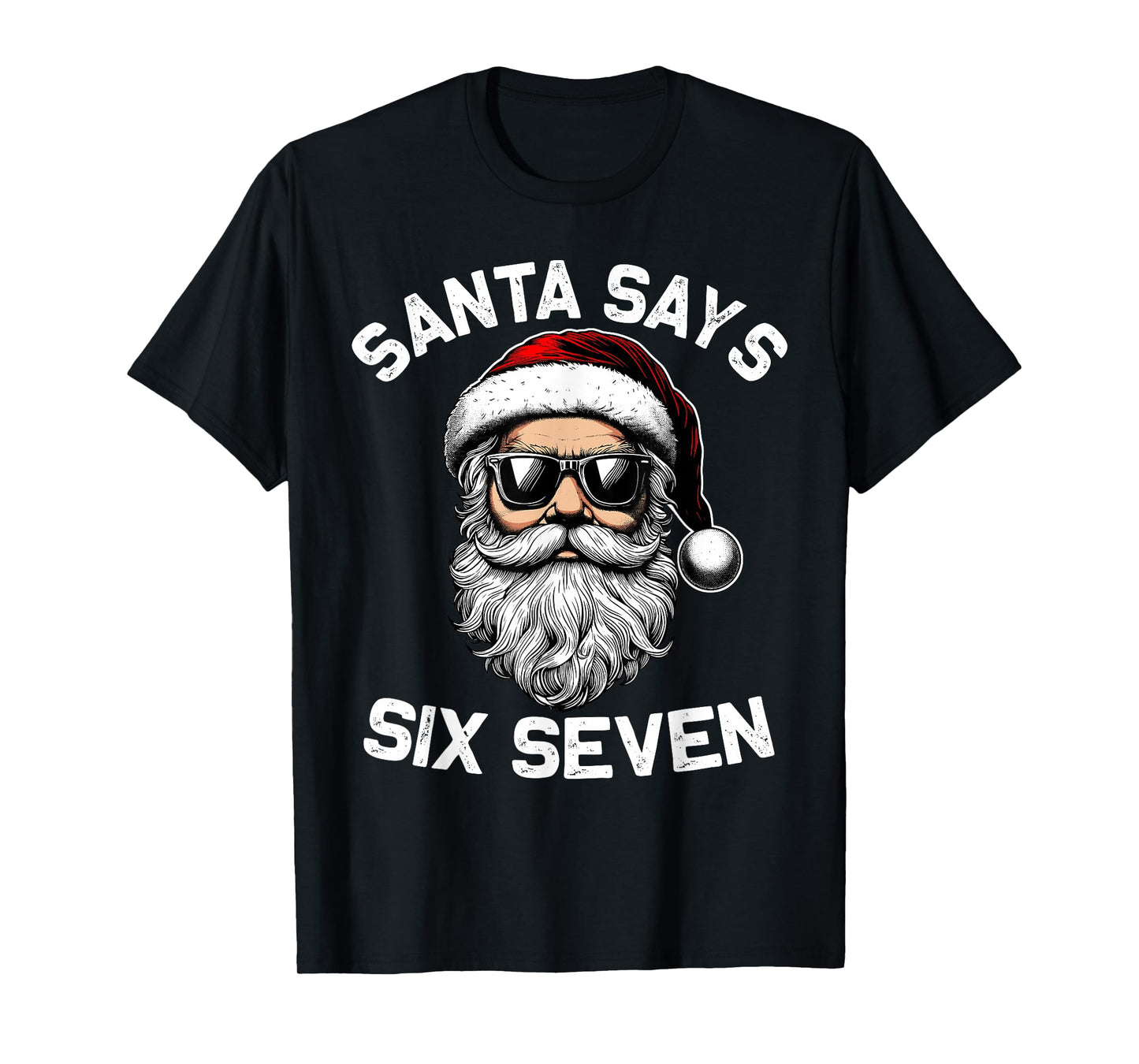 Funny Santa Says Six Seven Christmas 67 Meme Xmas Men Kids T-Shirt