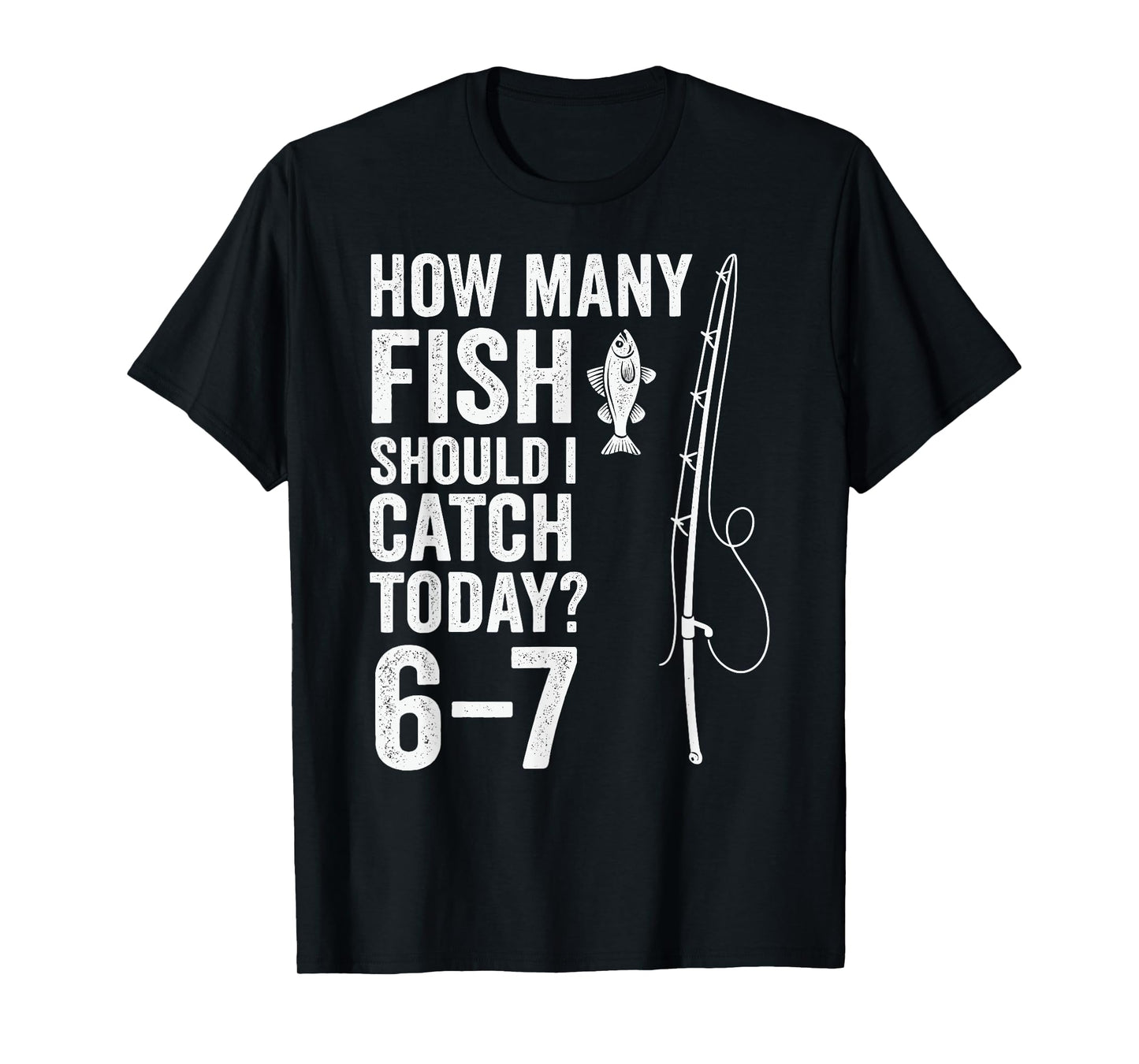Six Seven Meme Fish Angler 6-7 Funny Fishing 67 T-Shirt
