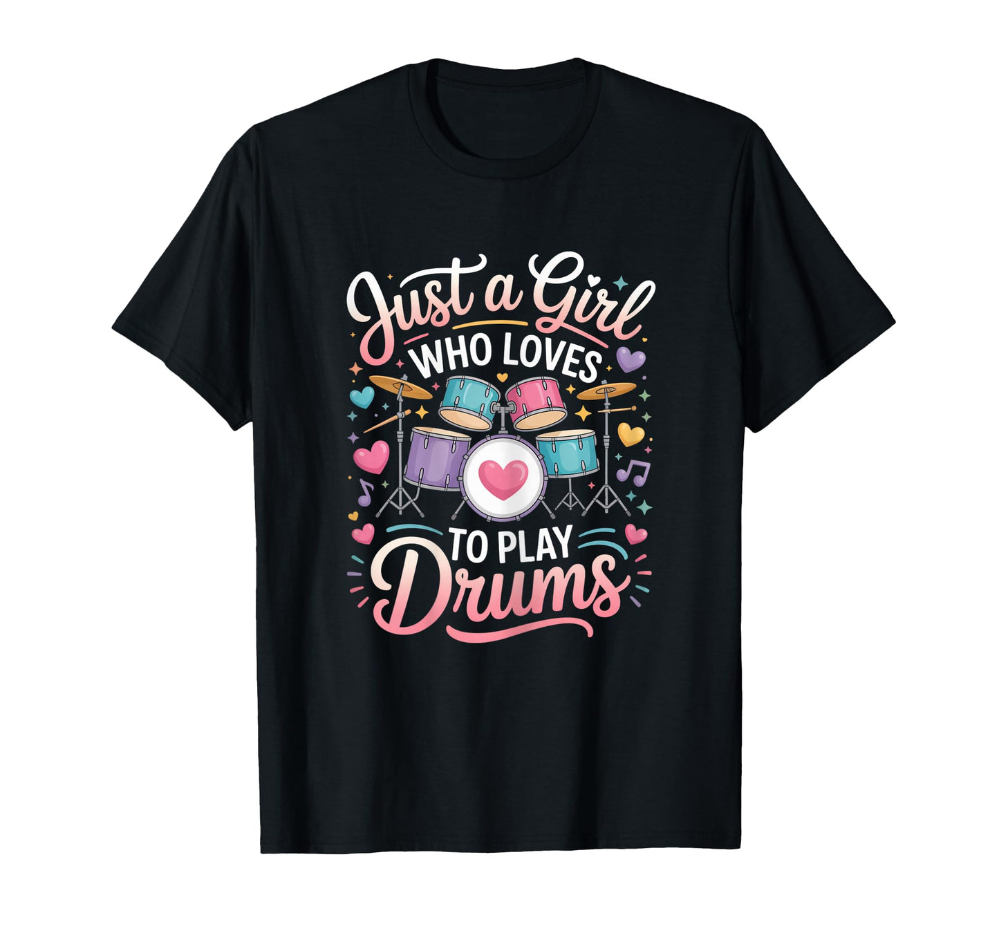 Just a Girl Who Loves to Play Drums Cute Girly Music T-Shirt