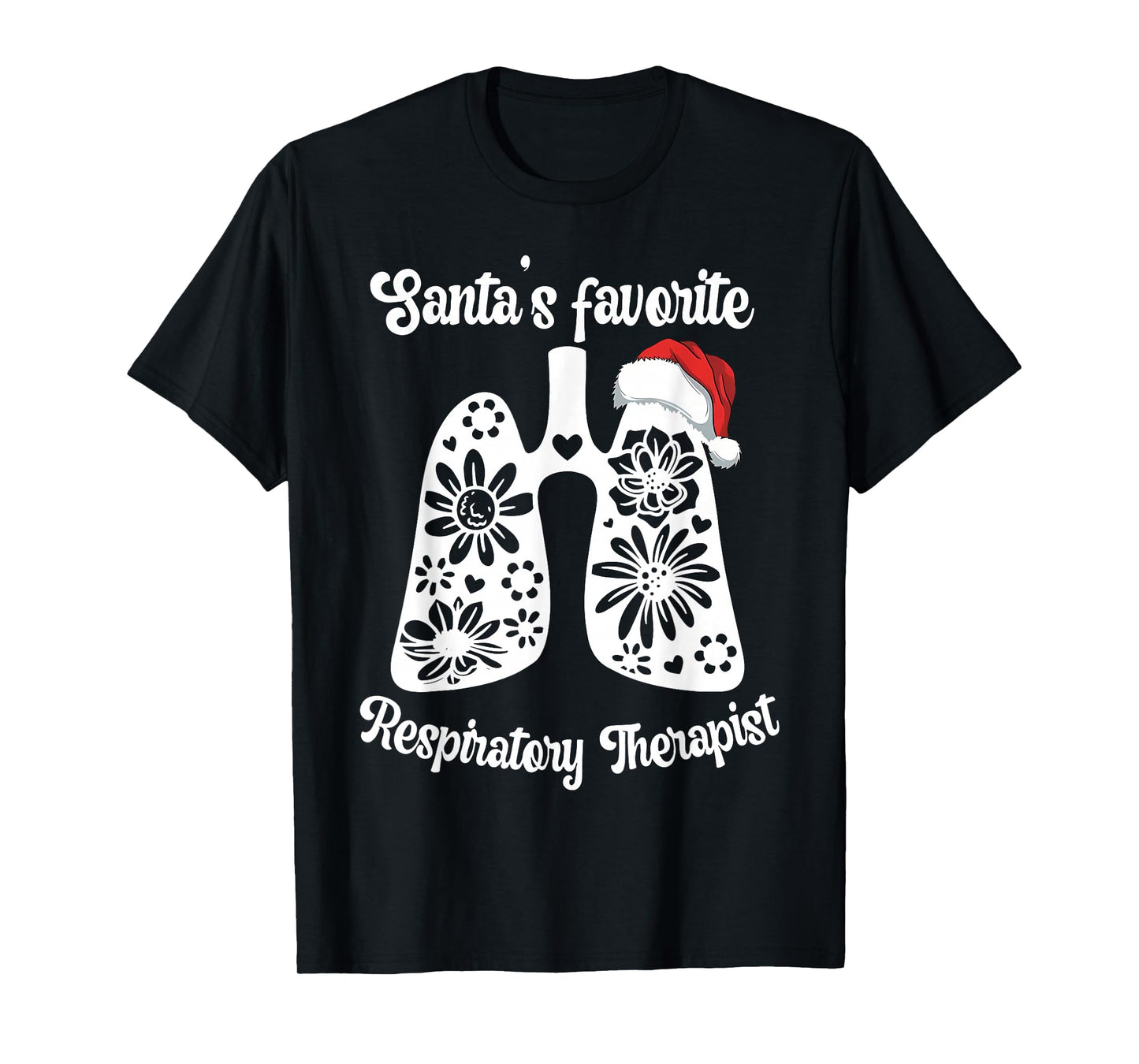 Santas Favorite Respiratory Therapist Floral Lung Squad Xmas T-Shirt