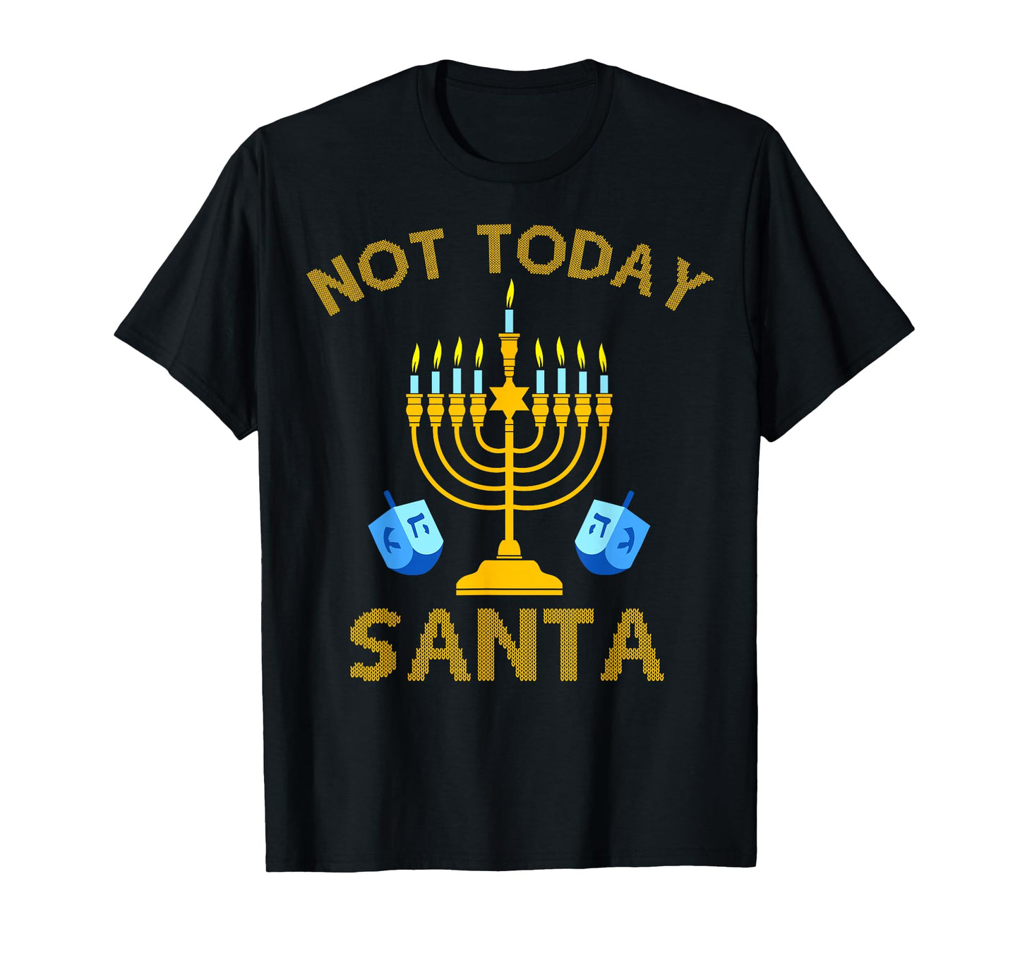 Not Today Santa Funny Hanukkah Pajama Menorah Jewish Holiday T-Shirt