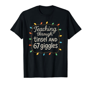 Teaching Through Tinsel and 67 Giggles Teacher Christmas T-Shirt