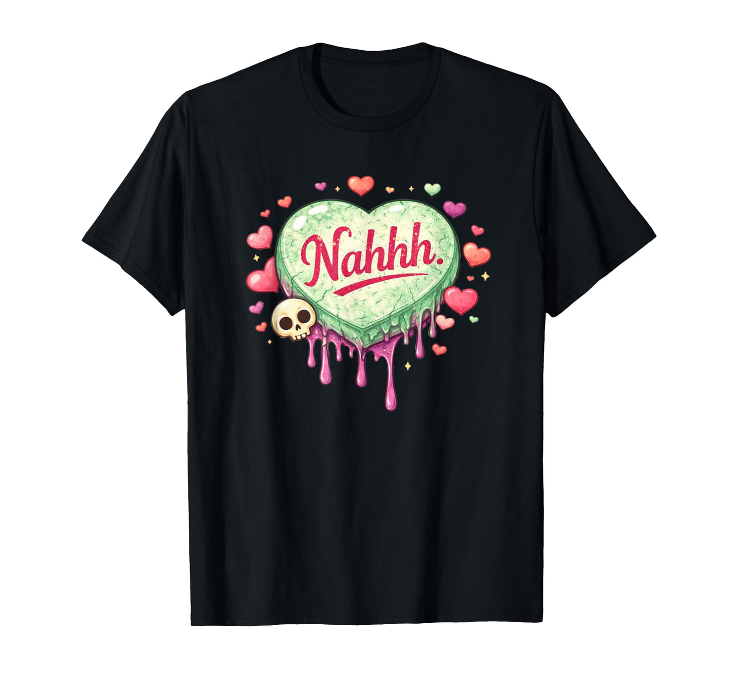 Funny Anti-Valentines Day Heart Candy Nahhh Nah No Nope T-Shirt