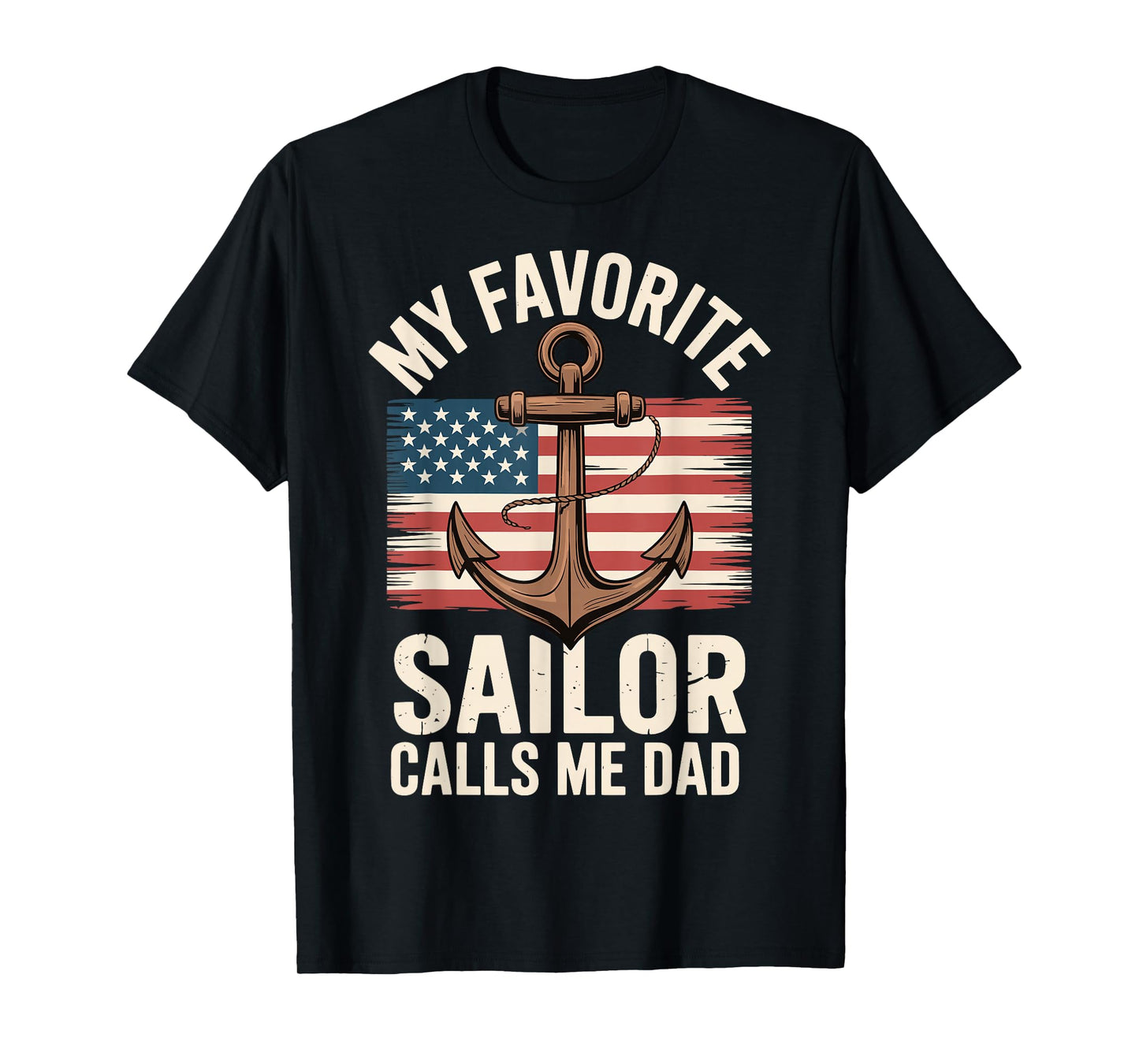 My Favorite Sailor Calls Me Dad T-Shirt