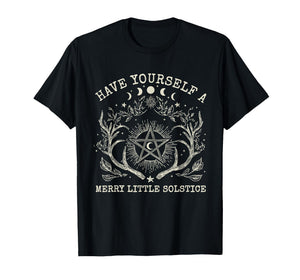 Have Yourself A Merry Little Solstice Christmas Pagan Yule T-Shirt