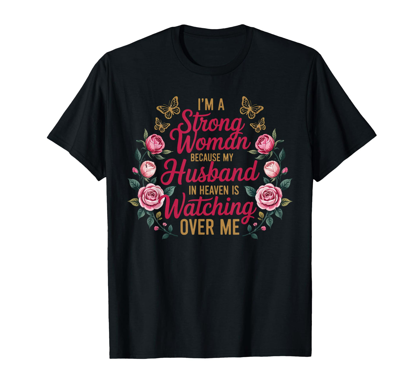 I'm A Strong Woman Butterfly Memorial Husband Widow T-Shirt