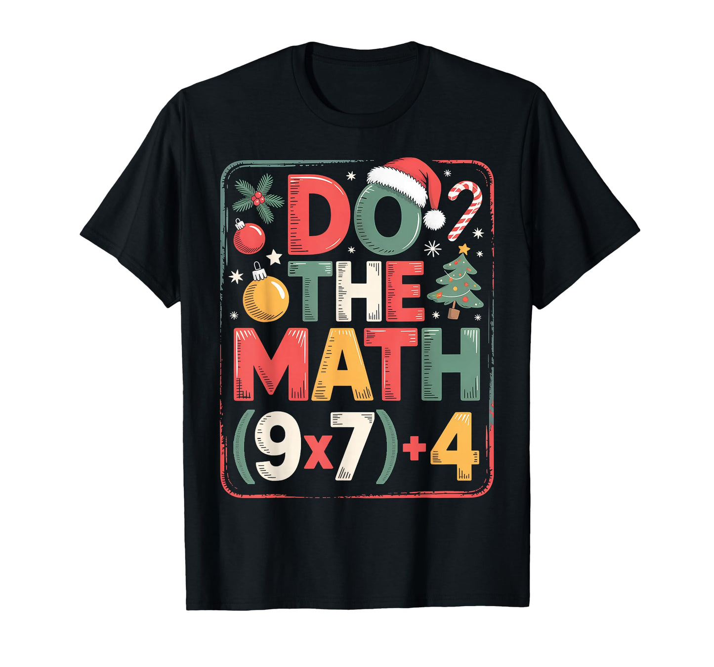 Fun Do The Math 67 Meme Six Seven Christmas Teacher Student T-Shirt