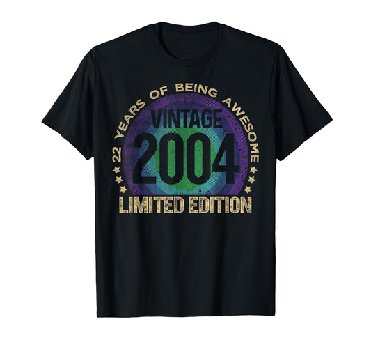 22 Year Old Gifts Vintage 2004 Limited Edition 22nd Birthday T-Shirt