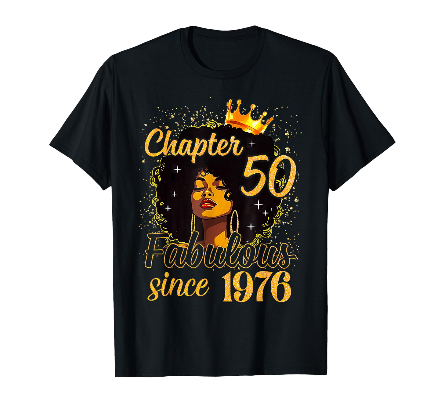 Chapter 50 Afro Queen Girl Fabulous Since 1976 Birthday T-Shirt