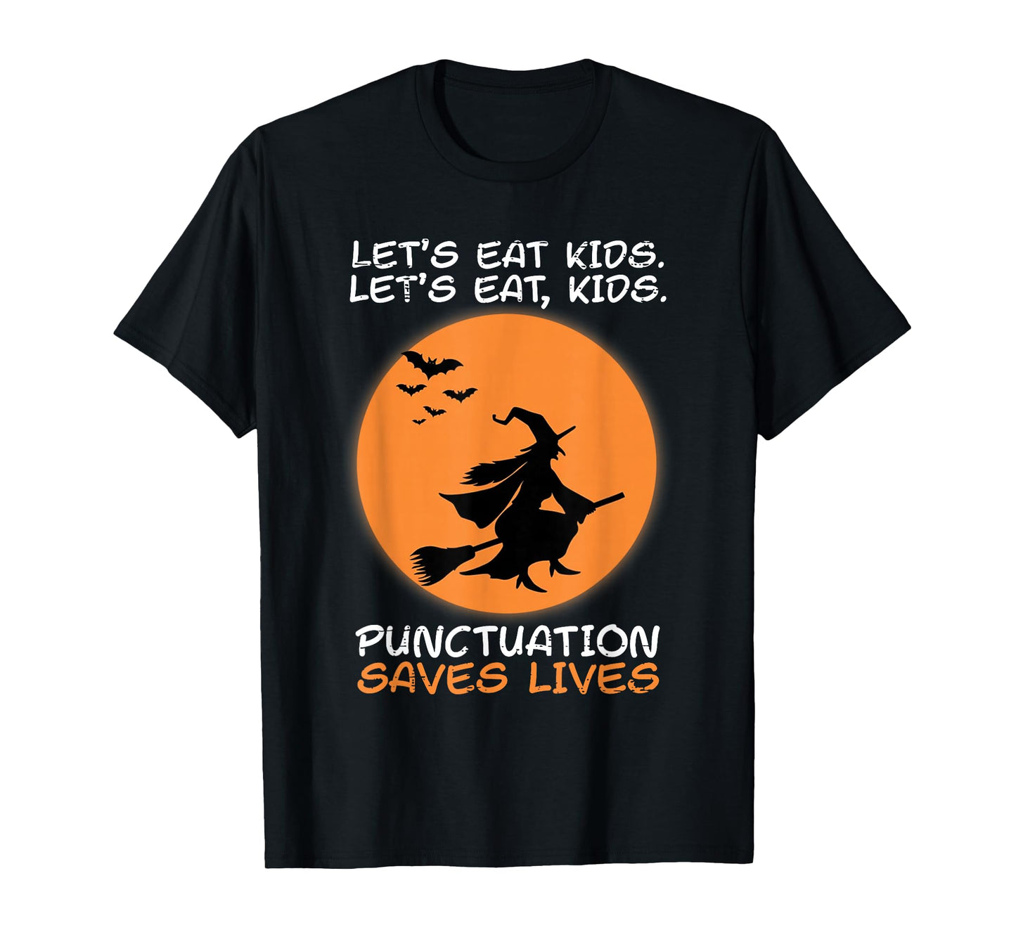 Funny Halloween Teacher Witch Lets Eat Kids Punctuation T-Shirt