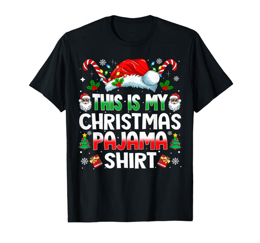 This is My Christmas Pajama Shirt Funny Xmas PJs Men Women T-Shirt