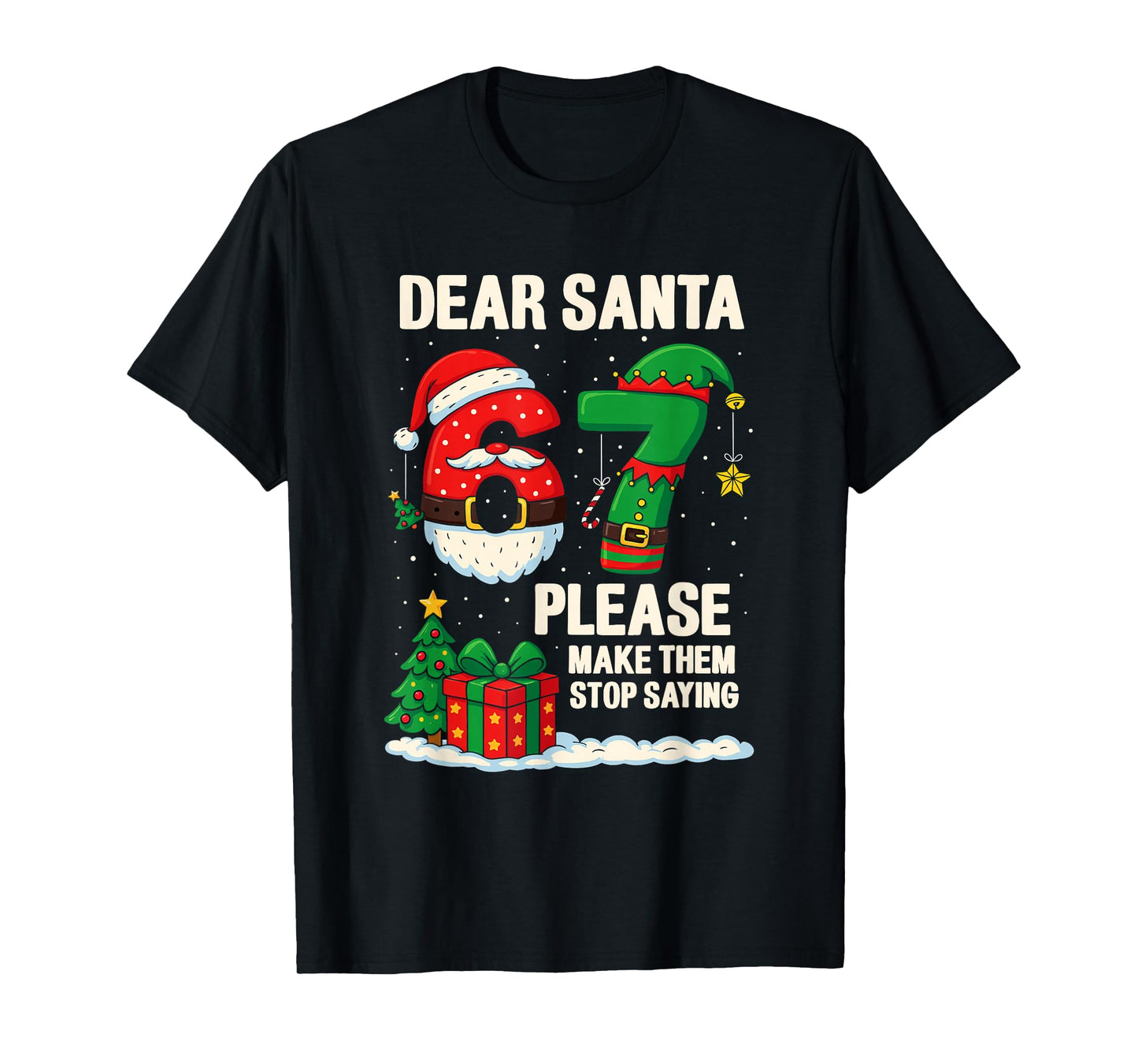 67 Christmas Shirt 6-7 6 7 Shirt Funny Parents Men Women T-Shirt