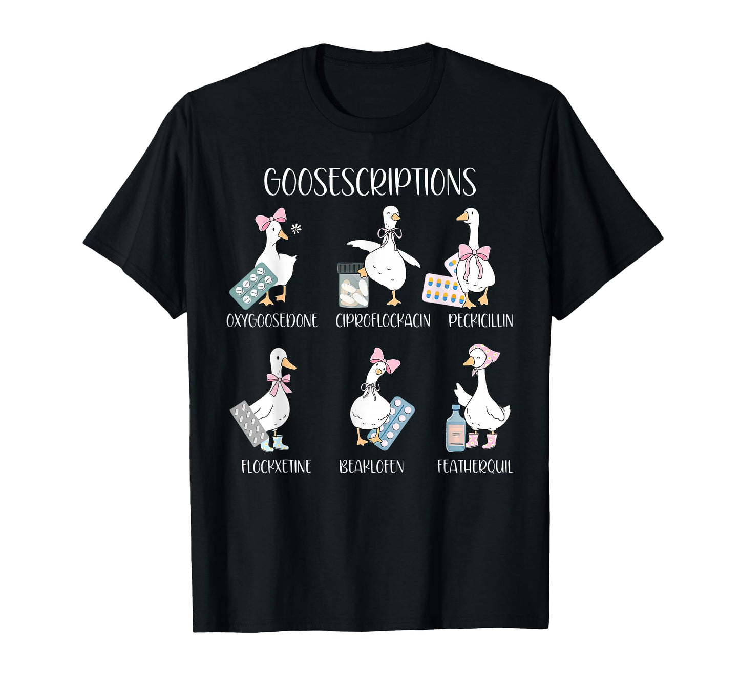 Goosescriptions Silly Goose Prescriptions Pharmacy Medical T-Shirt
