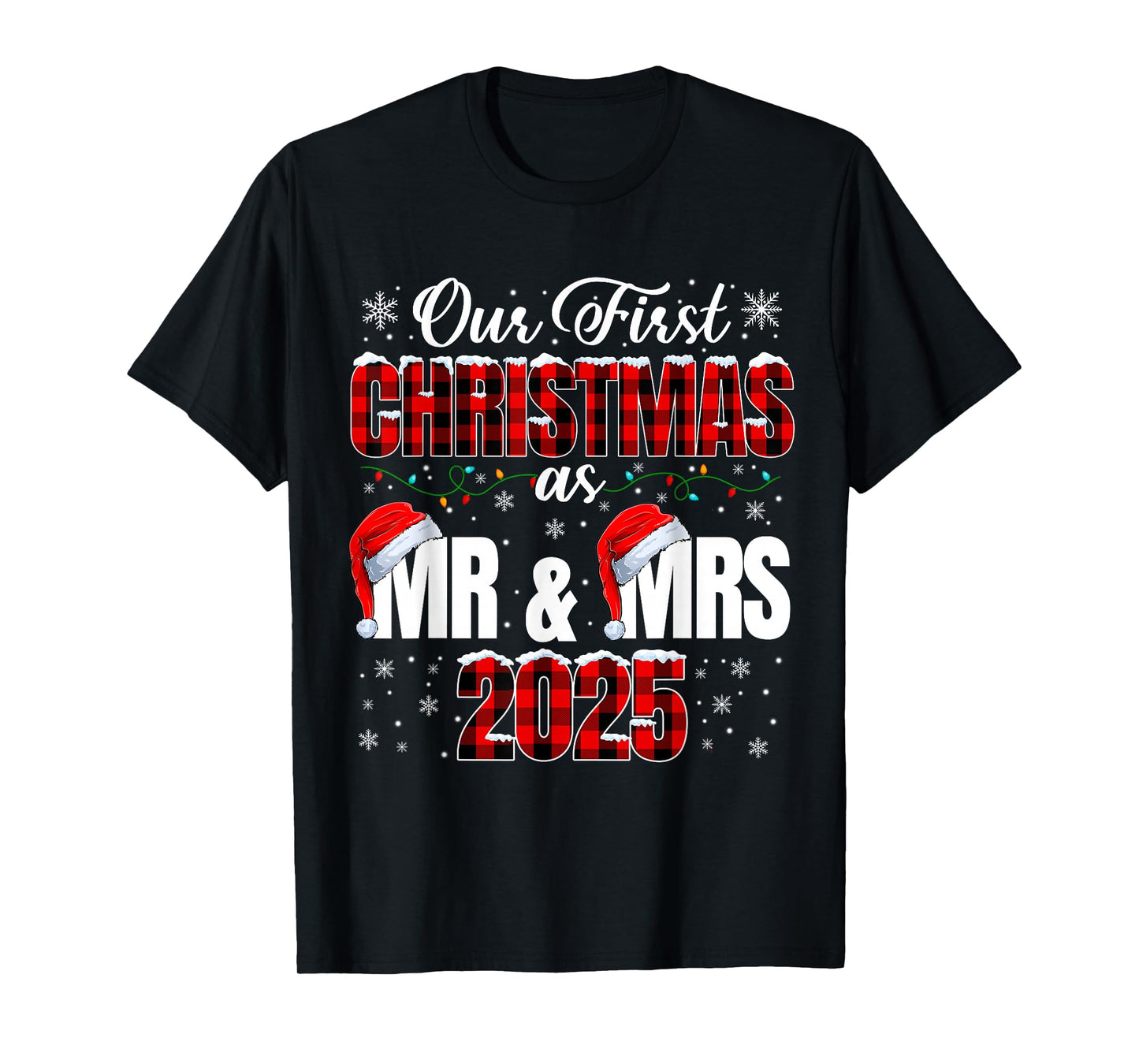 Our First Christmas As Mr and Mrs 2025 Couple Xmas Men Women T-Shirt