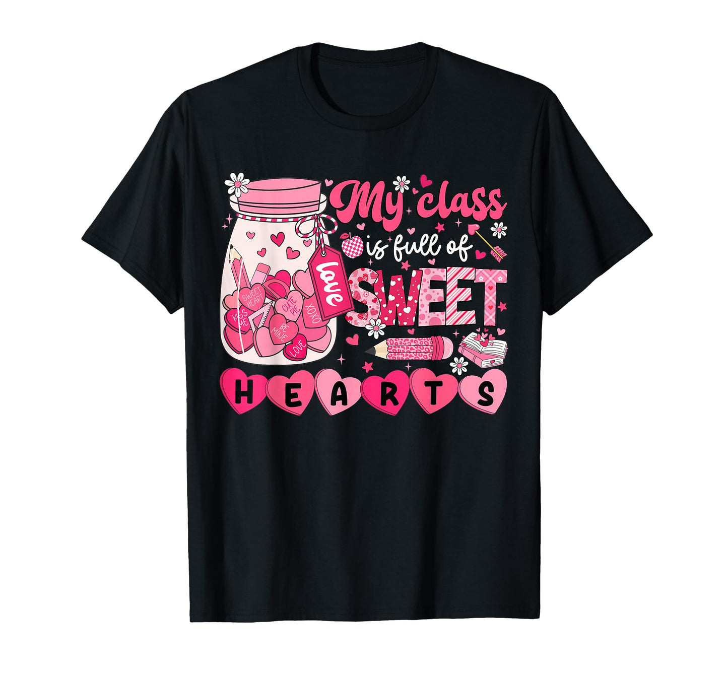 Teacher Valentines Day My Class is Full of Sweethearts Women T-Shirt