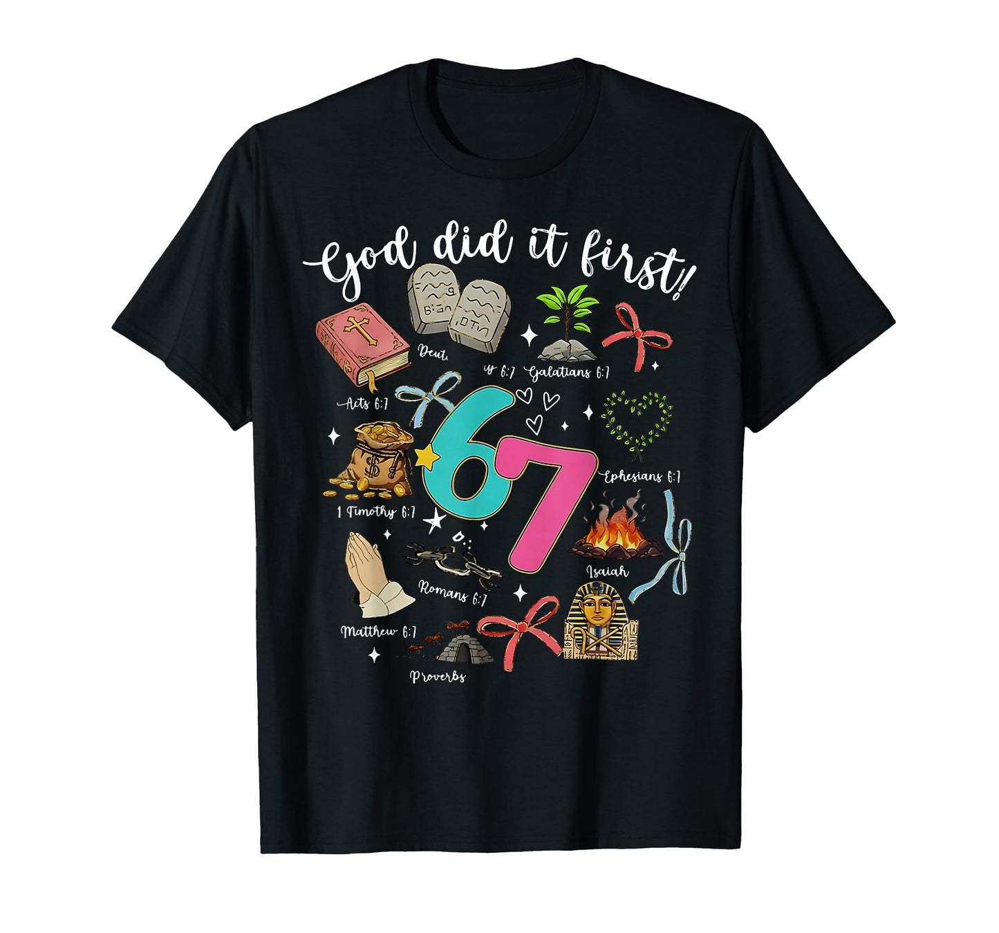 Funny God Did It First 67 Meme Jesus Christian Bible T-Shirt