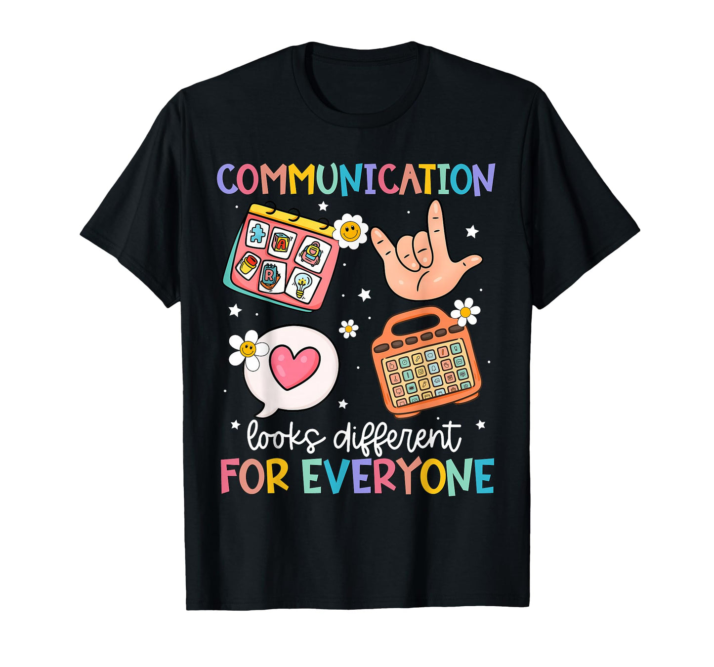 Communication Looks Different for Everyone SPED Teacher ASD T-Shirt