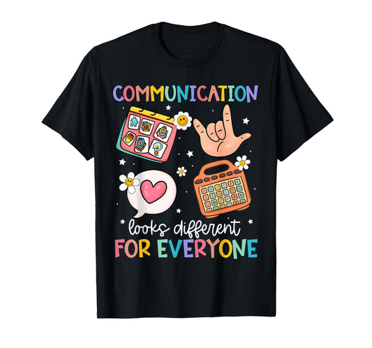 Communication Looks Different for Everyone SPED Teacher ASD T-Shirt
