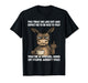 You Treat Me Like Shit and Expect Me to Be Nice to You T-Shirt