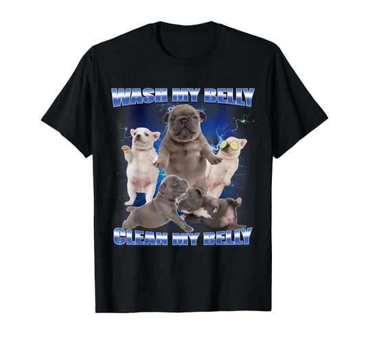 Pibble Dog Wash Clean My Belly Funny Meme T-Shirt