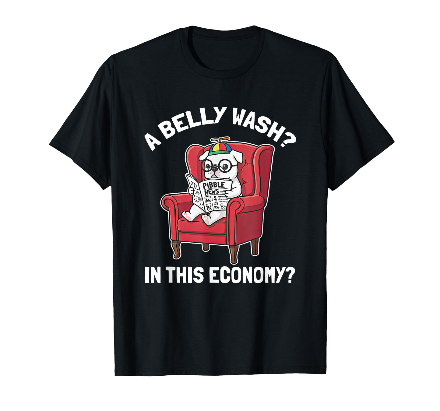 Pibble Meme Wash My Belly in This Economy T-Shirt