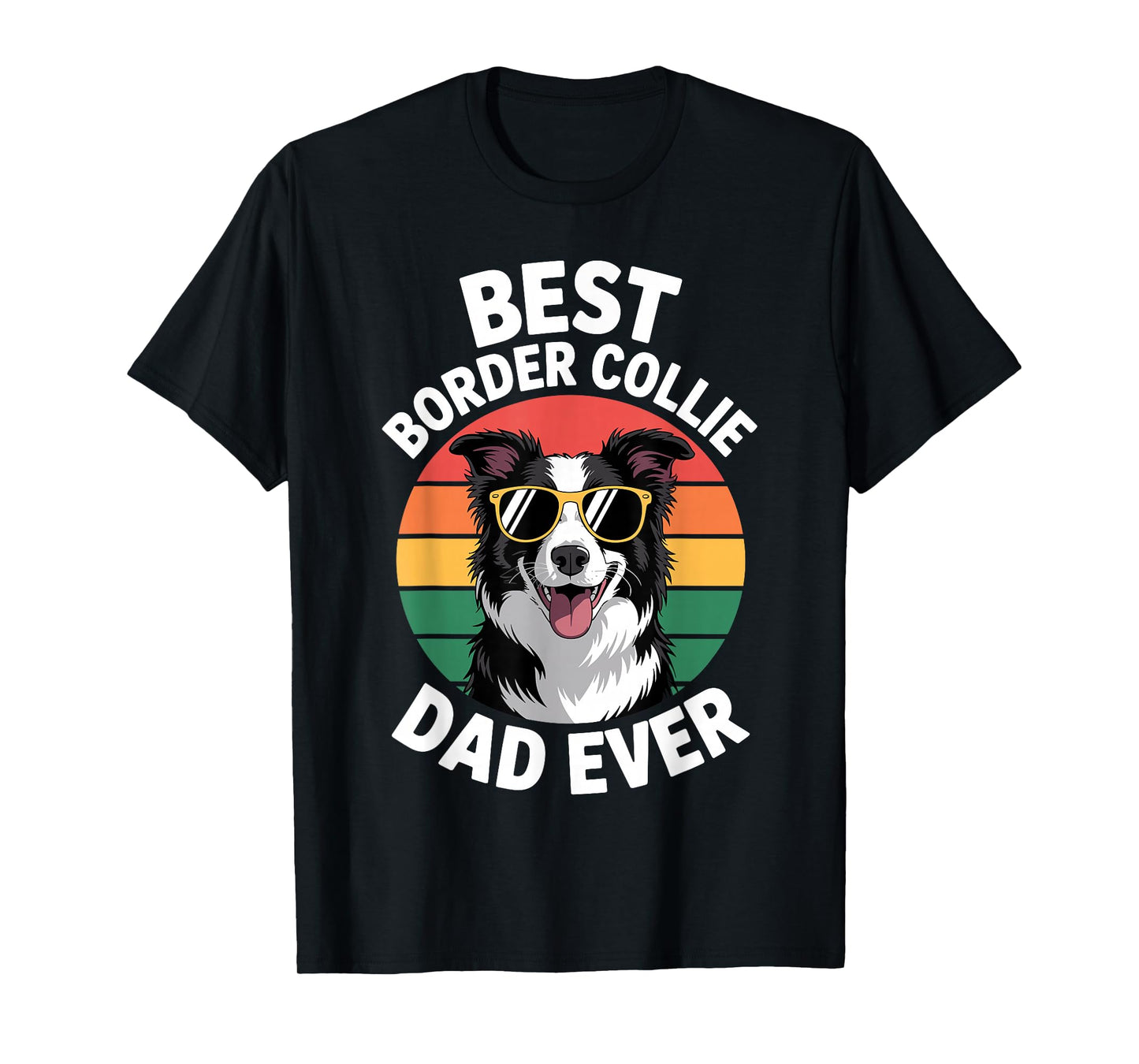 Funny Border Collie Design for Men Dad Border Collie Lovers T-Shirt