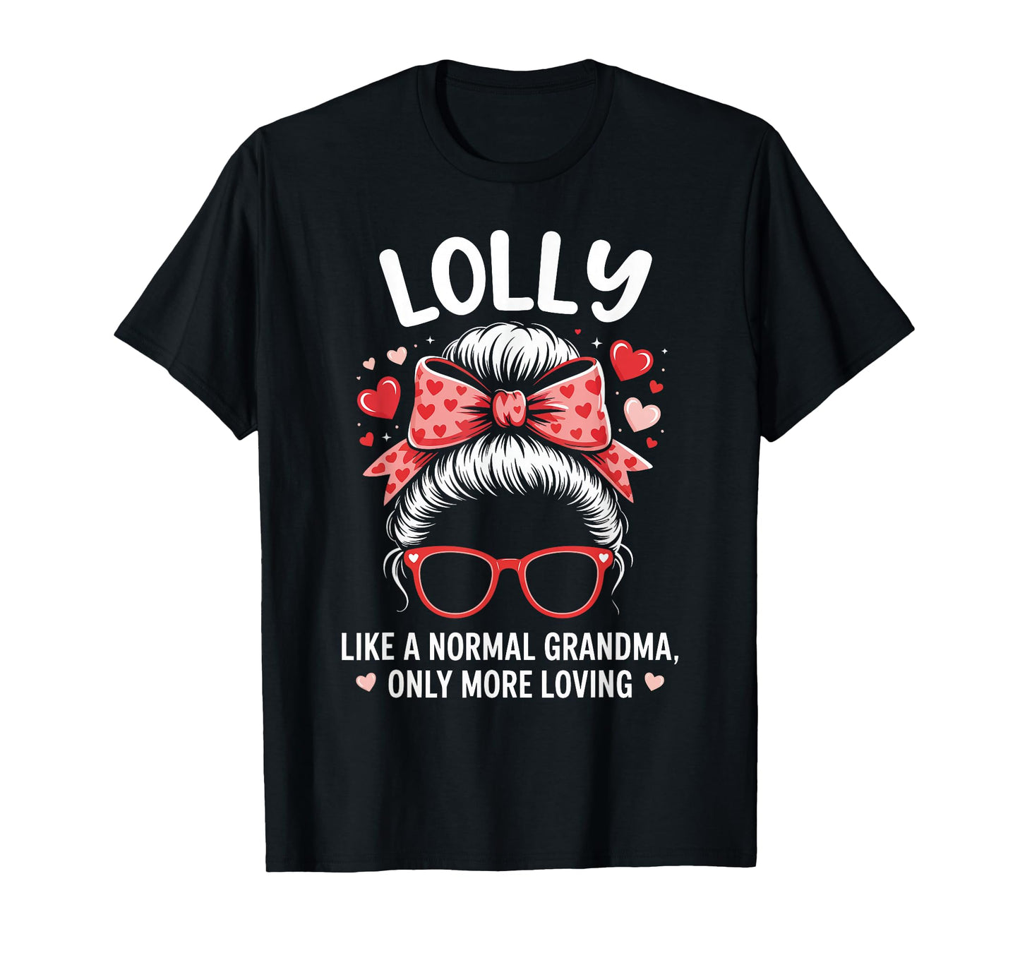 Lolly Valentine Quote for Loving Grandma with Cute Bow T-Shirt