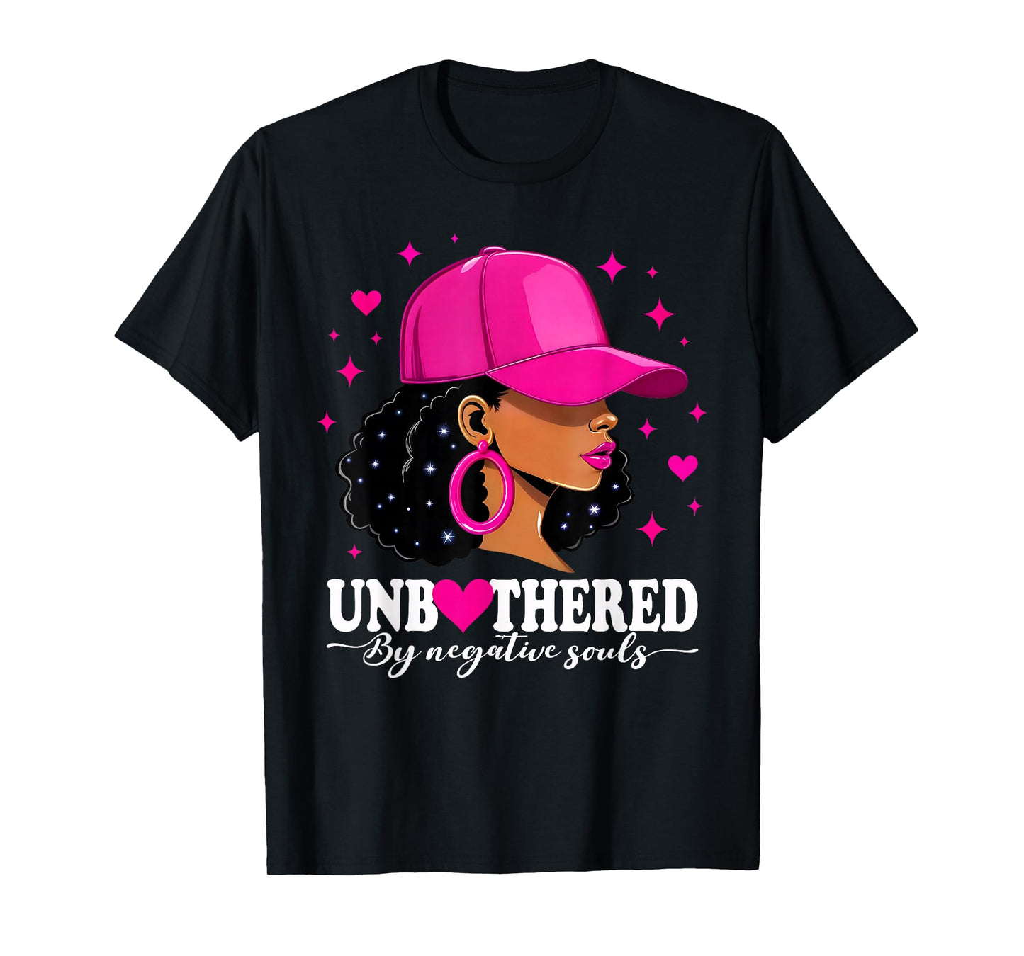 Unbothered by Negative Souls Black Women Black History Month T-Shirt