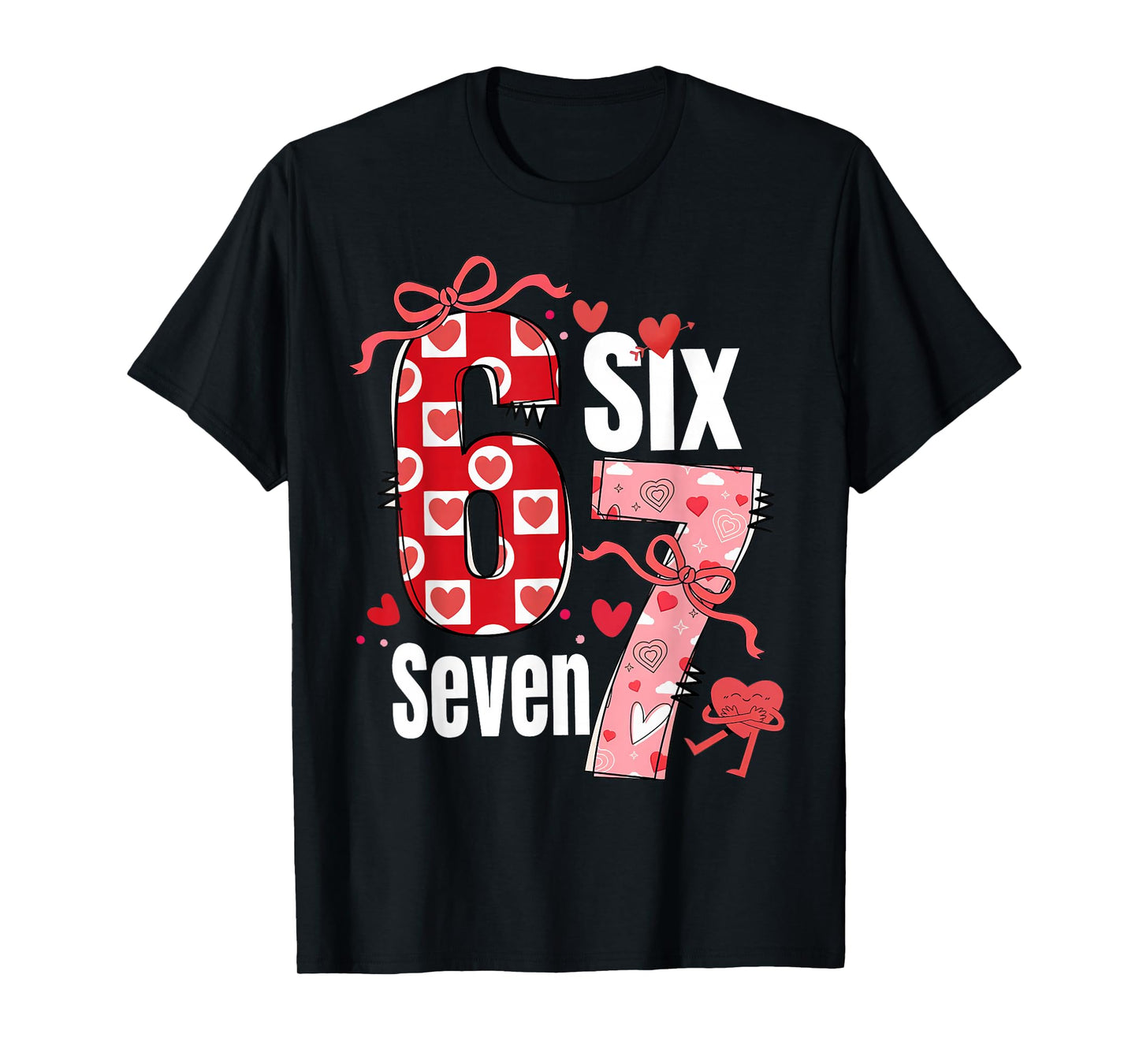 Six Seven Valentine 6 7 Boys Girls Valentine Six Seven T-Shirt