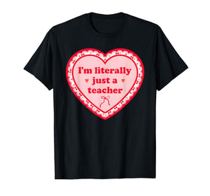 I'm Literally Just A Teacher 100 Day of School Bow Teachers T-Shirt