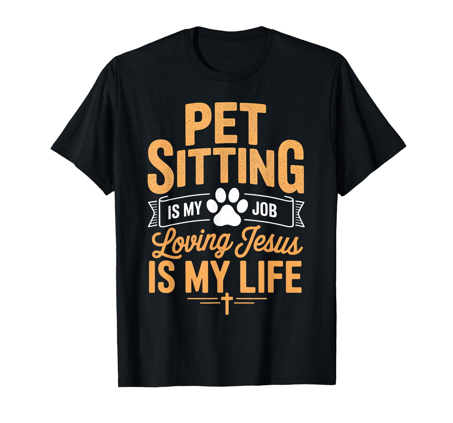 Loving Jesus is Life Dog Walking Dog Trainer Pet Sitting T-Shirt