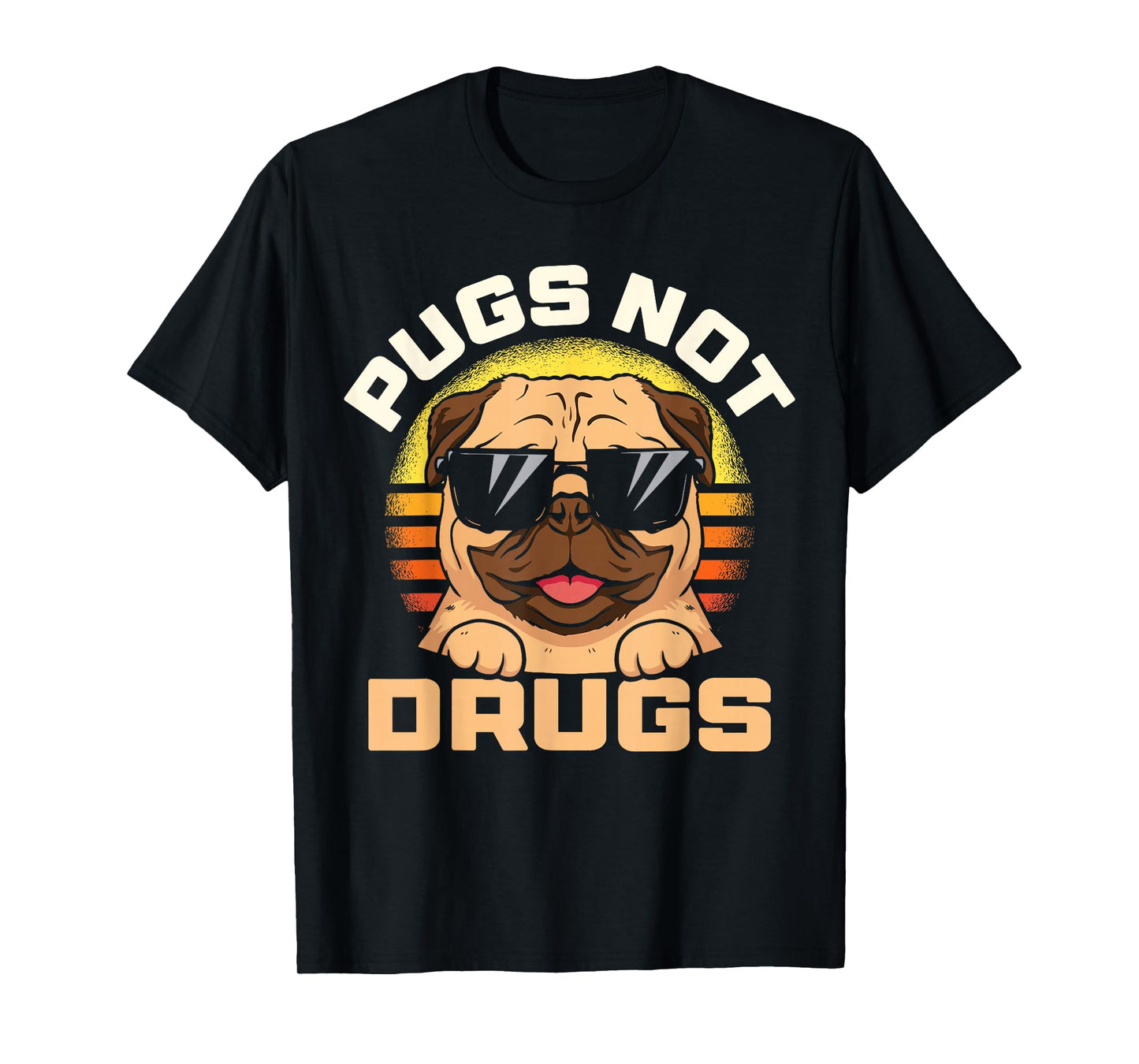 Funny Pug Pugs Not Drugs for Men Women Dog Lovers Gift T-Shirt