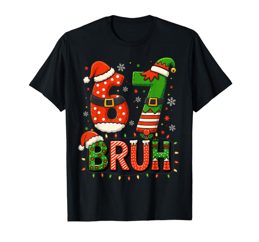 Funny Bruh 67 Christmas Shirt – Santa Elf 6 7 Meme Six Seven T-Shirt