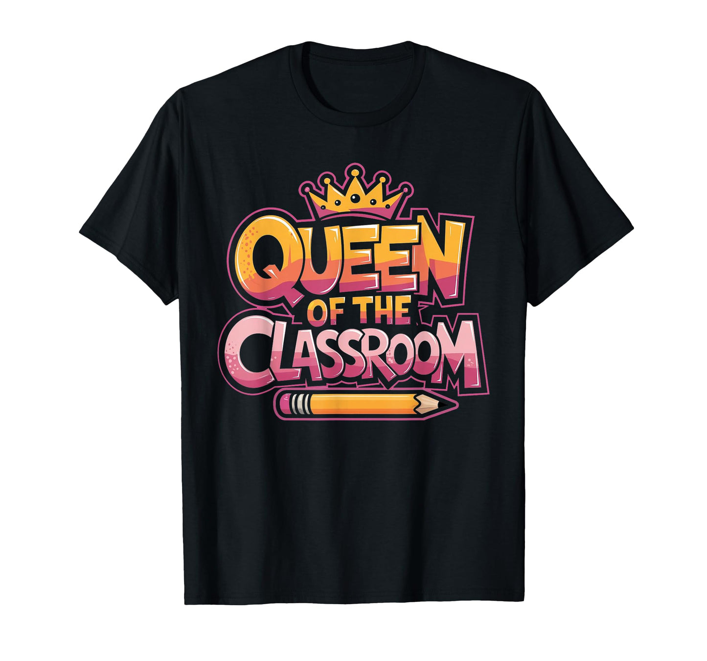 Queen of The Classroom Teacher Appreciation T-Shirt
