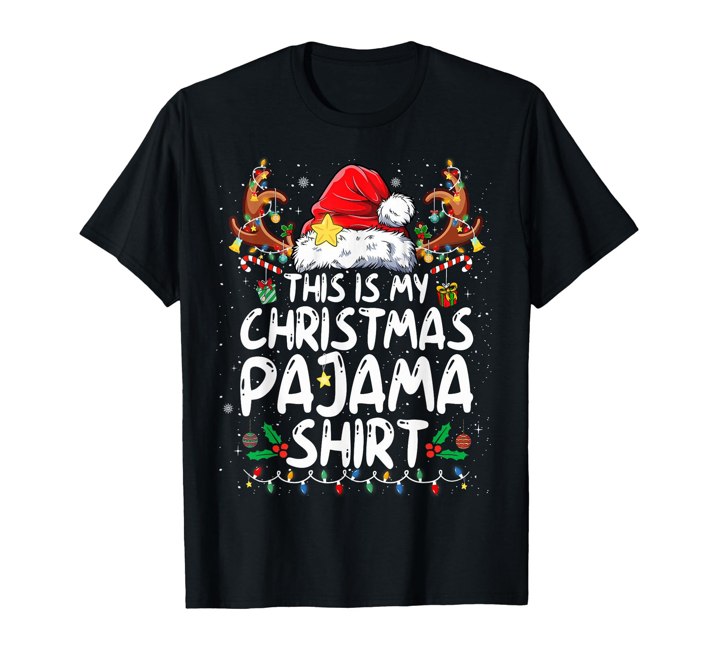 This is My Christmas Pajama Shirt Funny Xmas PJs Men Women T-Shirt